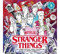 Stranger Things. El libro oficial para colorear de la serie completa: Colorea las 5 temporadas (Música, cine y series)
