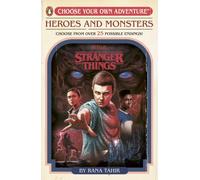 Stranger Things: Heroes and Monsters : Choose Your Own Adventure