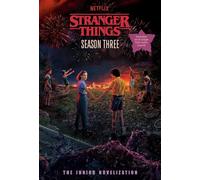 Stranger Things, Season Three: The Junior Novelization by Matthew J. Gilbert Pap