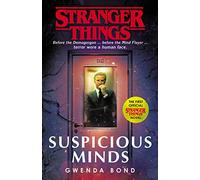 Stranger Things: Suspicious Minds: The First Official Novel