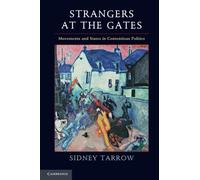 Strangers at the Gates: Movements and States in Contentious Politics