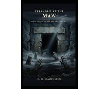 Strangers at the Maw: Book Three of The Strangers’ Way Trilogy