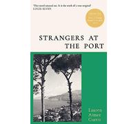 Strangers at the Port: Longlisted for the Miles Franklin Literary Award 2024