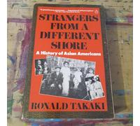 Strangers from a Different Shore: A History of Asian Americans
