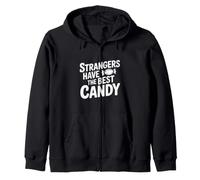 Strangers Have The Best Candy Zip Hoodie