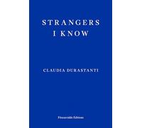 Strangers I Know: Claudia Durastanti