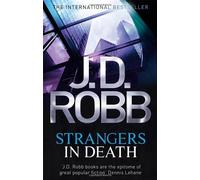 Strangers In Death: 26: Written by J. D. Robb, 2013 Edition, Publisher: Piatkus [Paperback]