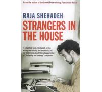 Strangers in the House by Raja Shehadeh (16-Jul-2009) Paperback