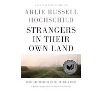 Strangers in Their Own Land – Anger and Mourning on the American Right