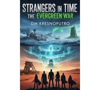Strangers in Time: The Evergreen War: 5