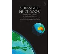 Strangers Next Door?: Indonesia and Australia in the Asian Century