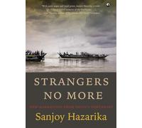 Strangers No More: New Narratives from India's Northeast