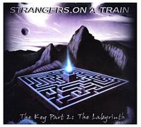 Strangers On A Train - The Key Part II: The Labyrinth