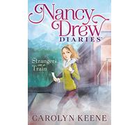 Strangers on a Train – Volume 2 (Nancy Drew Diaries) – Aladdin