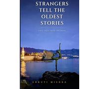 Strangers Tell The Oldest Stories