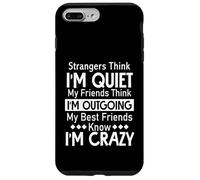 Strangers Think I'm Quiet My Friends Think I'm Outgoing Case for iPhone 7 Plus/8 Plus