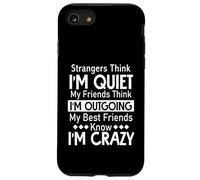 Strangers Think I'm Quiet My Friends Think I'm Outgoing Case for iPhone SE (2020) / 7/8