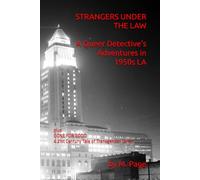 STRANGERS UNDER THE LAW: A Queer Detective's Adventures in 1950s Los Angeles