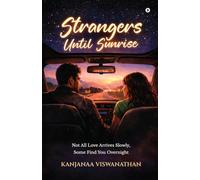 Strangers Until Sunrise: Not All Love Arrives Slowly, Some Find You Overnight