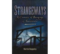 Strangeways: A Century of Hangings in Manchester