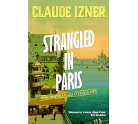 Strangled in Paris: The Victor Legris Mysteries 6: Victor Legris Bk 6