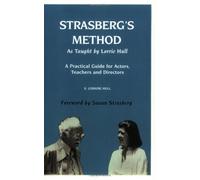 Strasberg's Method As Taught by Lorrie Hull: A Practical Guide for Actors, Teachers and Directors