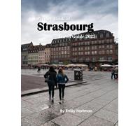 Strasbourg: A Beautiful Visual Journey for Travel and Photography Lovers