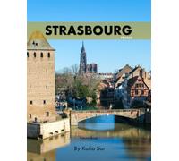 Strasbourg: A Perfect Coffee Table Picture Book - Travel and Tourism lovers.