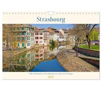 Strasbourg - Ville d'histoire et de charme au coeur de l'Europe (Calendrier mural 2027 DIN A4 vertical), CALVENDO calendrier mensuel: Strasbourg est ... se rencontrent au coeur de l'Europe.