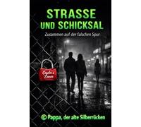 Straße und Schicksal: Zusammen auf der falschen Spur