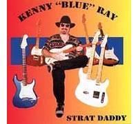 Strat Daddy by Kenny 'Blue' Ray (1995-08-03)
