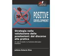 Strategia nella valutazione delle prestazioni: dal discorso alla pratica: Un caso di studio in un'azienda siderurgica brasiliana