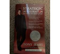 Strategic Acceleration: Succeed at the Speed of Life