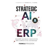 Strategic AI in ERP: Driving Business Innovation and Competitive Advantage