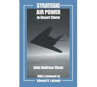 Strategic Air Power in Desert Storm (Studies in Air Power)