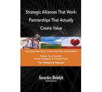 Strategic Alliances That Work: Partnerships That Actually Create Value