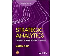 Strategic Analytics: Towards AI-based Strategy Planning