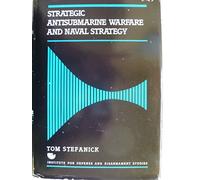 Strategic Antisubmarine Warfare and Naval Strategy