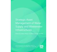 Strategic Asset Management of Water Supply and Wastewater Infrastructures