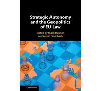 Strategic Autonomy and the Geopolitics of EU Law