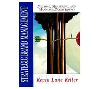Strategic Brand Management: Building, Measuring, and Managing Brand Equity