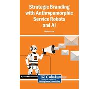 Strategic Branding with Anthropomorphic Service Robots and AI