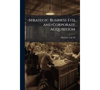 Strategic Business Fits and Corporate Acquisition