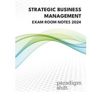 Strategic Business Management Exam Room Notes 2024