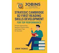 Strategic Cambridge B2 First Reading Skills Development for Top Performance: Proven Approaches, Realistic Practice Sets, and Expert Tips for Success