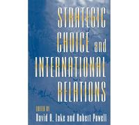 Strategic Choice and International Relations