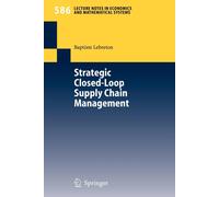 Strategic Closed-loop Supply Chain Management Baptiste Lebreton P