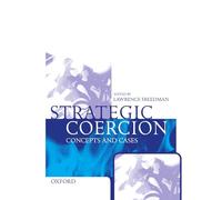 Strategic Coercion: Concepts and Cases