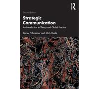 Strategic Communication : An Introduction to Theory and Global Practice