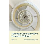 Strategic Communication Research Methods